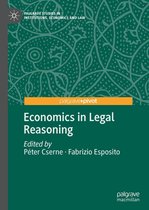 Palgrave Studies in Institutions, Economics and Law - Economics in Legal Reasoning