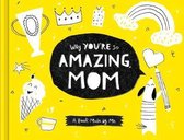 Why You're So Amazing, Mom