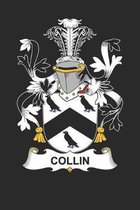 Collin: Collin Coat of Arms and Family Crest Notebook Journal (6 x 9 - 100 pages)