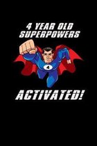 4 Year Old Superpowers Activated: Birthday Gift Composition Notebook With Lined Wide Ruled Paper. Funny Comic Superhero Cartoon Notepad Journal For Ta