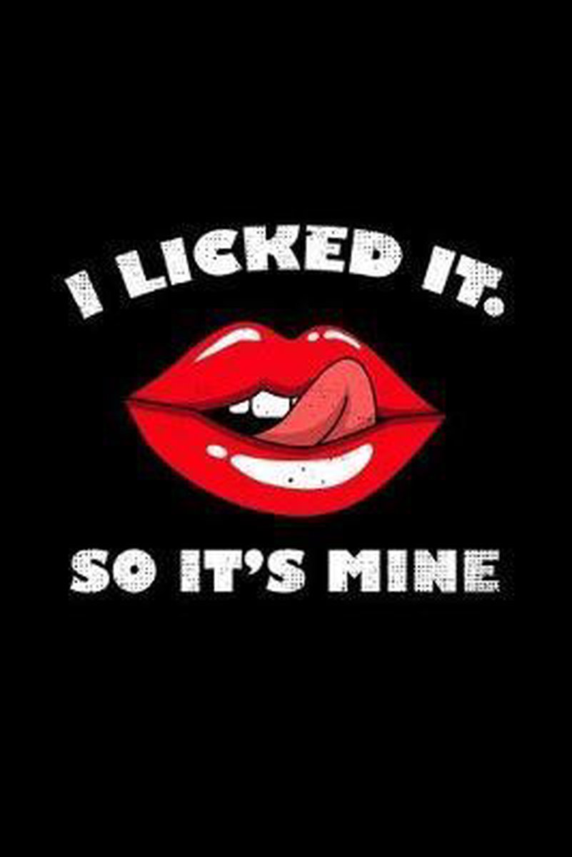 I licked it so it's mine svg, I licked it so it's mine, lips sexy