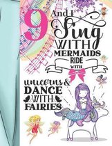 9 And I Sing With Mermaids Ride With Unicorns & Dance With Fairies: Magical Sketchbook Activity Book Gift For Majestic Girls - Fairy Tale Animals Sket