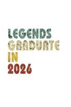 Legends graduate in 2026: Vintage Composition Notebook For Note Taking In School. 6 x 9 Inch Notepad With 120 Pages Of White College Ruled Lined