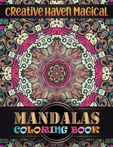 Creative Haven magical Mandalas Coloring Book: 100 Unique Different Mandala Images Stress Gorgeous Designs and Beautiful Mandalas and Inspirational Qu