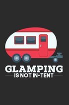 Glamping is not In-Tent