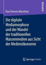 Die digitale Mediamorphose und der Wandel der traditionellen Massenmedien aus Si