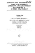 Nominations to the Amtrak Reform Board, Federal Motor Carrier Safety Administration, National Transportation Safety Board, and the Department of Trans