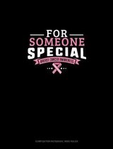 For Someone Special Breast Cancer Awareness