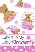 Letters to My Baby Kimberly: Personalized Journal for New Mommies with Baby Girl Name
