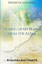 Picking Up My Pearls From The Altar