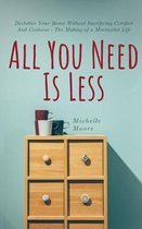 All You Need Is Less