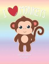 I Love Monkeys: School Notebook Animal Lover Girls Gift 8.5x11 Wide Ruled