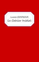 Le Cahier Initial: recueil de po�sie