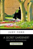 A Secret Gardener?