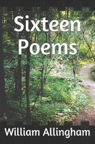 Sixteen Poems