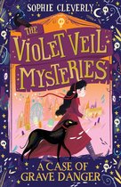 The Violet Veil Mysteries - A Case of Grave Danger (The Violet Veil Mysteries)