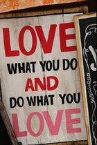 Love What You Do And Do What You Love: Academic Weekly Calendar With Goal Setting Section and Habit Tracking Pages July 2019-December 2020, 6''x9''
