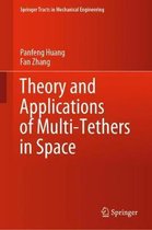 Theory and Applications of Multi Tethers in Space