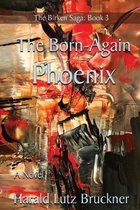 The Birken Saga-The Born-Again Phoenix