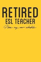 Retired ESL Teacher: Blank Lined Notebook for Retired ESL Teacher - 6x9 Inch - 120 Pages