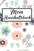 Mein Haushaltsbuch: Haushaltsbuch - Kassenbuch A5 f�r Einnahmen & Ausgaben- Finanzplaner