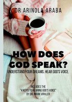 How Does God Speak? Understand Your Dreams. Hear God's Voice