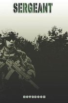 Sergeant Notebook: This Notebook is specially for a Sergeant. 120 pages with dot lines. Unique Notebook for all Soldiers or Vererans. Per