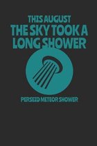 This August The Sky Took A Long Shower: Perseid Meteor Shower