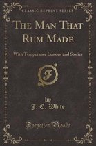 The Man That Rum Made