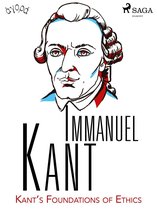 Kant's Foundations of Ethics