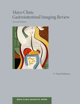 Mayo Clinic Scientific Press - Mayo Clinic Gastrointestinal Imaging Review