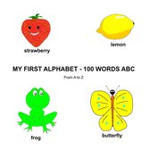 MY FIRST ALPHABET - 100 WORDS ABC