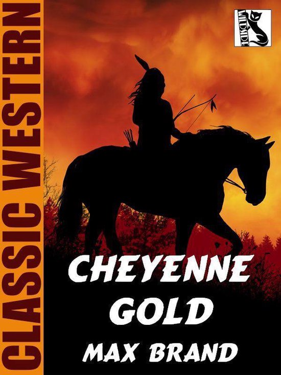 Cheyenne Gold (ebook), Max Brand 9781479451937 Boeken bol