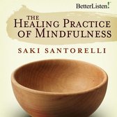 Healing Practice of Mindfulness, The