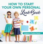 How to Start Your Own Personal Look Book Children's Fashion Books