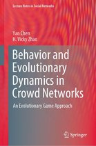 Lecture Notes in Social Networks - Behavior and Evolutionary Dynamics in Crowd Networks