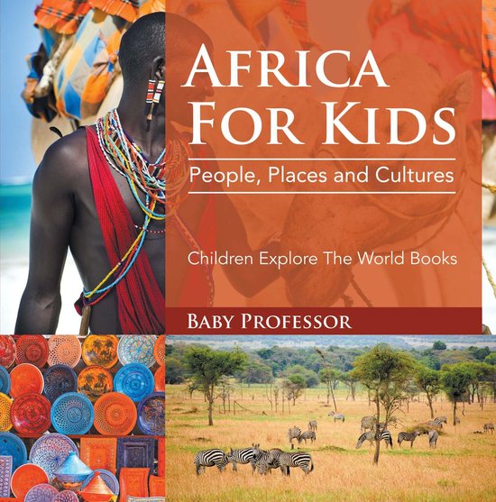 Africa For Kids: People, Places and Cultures - Children Expl ... - cover