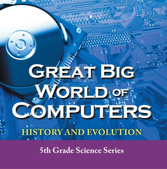 Children's Computer Hardware Books Great Big World of Computers
