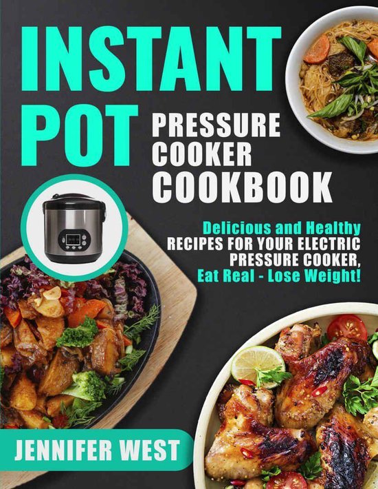 Instant Pot Pressure Cooker Cookbook (ebook), Jennifer West
