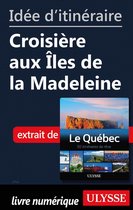 Idée d'itinéraire - Croisière aux Iles de la Madeleine