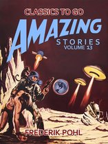 Classics To Go - Amazing Stories Volume 13