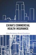 Routledge Studies on the Chinese Economy - China's Commercial Health Insurance
