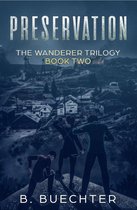 The Wanderer Trilogy 2 - Preservation