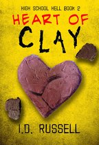 High School Hell 2 - Heart of Clay (High School Hell #2)