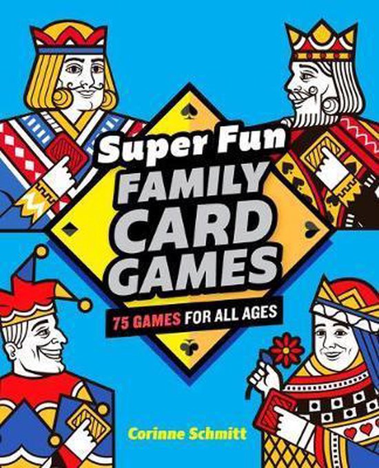 Super Fun Family Card Games 75 Games For All Ages