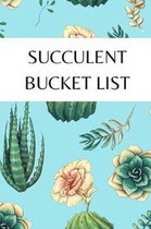 Succulent Bucket List: Novelty Bucket List Themed Notebook