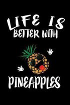 Life Is Better With Pineapples