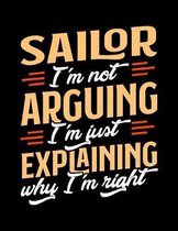 Sailor I'm Not Arguing I'm Just Explaining Why I'm Right: Appointment Book Undated 52-Week Hourly Schedule Calender