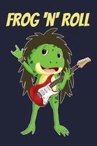 Frog N Roll: Rock 'N' Roll Music Songwriting & Guitar Lined Jurnal