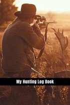 My Hunting Log Book: Record Your Hunts